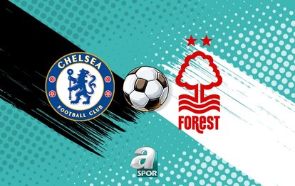 CANLI | Chelsea - Nottingham Forest maçı saat kaçta, hangi kanalda?