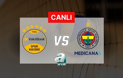 Vakıfbank-Fenerbahçe Medicana maçı saat kaçta, hangi kanalda?