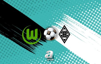 Wolfsburg-Mönchengladbach maçı izle: Ne zaman, saat kaçta, hangi kanalda?